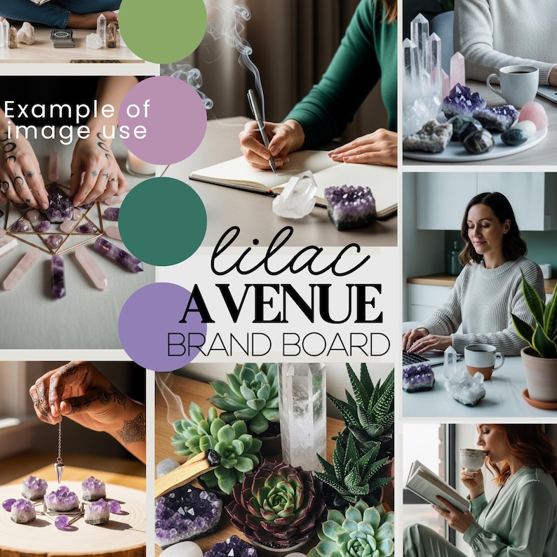 May include: A mood board with amethyst crystals, quartz, and succulents. The text "lilac AVENUE BRAND BOARD" is displayed. The image shows examples of crystal use, including a person writing in a notebook and a person holding a crystal pendulum.