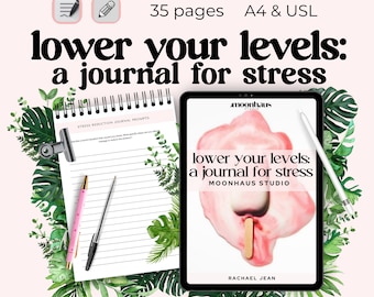 printable journal for lowering stress levels || 35 pages || A4 + US Letter