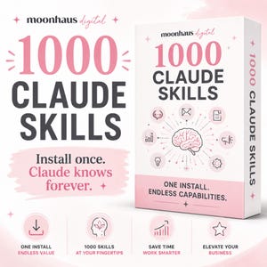 Puede incluir: Una caja de producto digital blanca y rosa etiquetada como 1000 CLAUDE SKILLS de moonhaus digital. La caja presenta un icono de cerebro central rodeado de varios símbolos de tareas, con el texto ONE INSTALL. ENDLESS CAPABILITIES. en el frente.