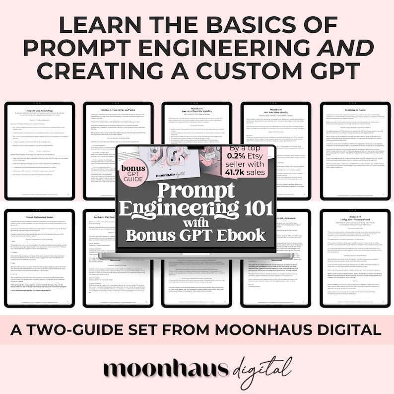 May include: A digital product advertisement featuring a laptop displaying "Prompt Engineering 101 with Bonus GPT Ebook." Surrounding the laptop are tablets with text. The text reads "Learn the Basics of Prompt Engineering and Creating a Custom GPT." The product is from Moonhaus Digital.