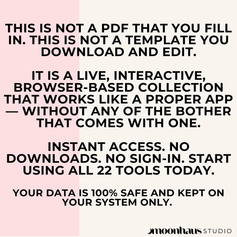 Informational graphic explaining that the product is not a downloadable template or editable PDF but a live browser based collection of 22 interactive tools for small business owners and side hustle creators. Text includes “Instant Access. No Downloads. No Sign-In. Start Using All 22 Tools Today” and notes that all data stays safely on the user’s device.