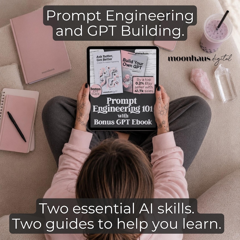 Overhead view of a person holding a tablet displaying “Prompt Engineering 101 with Bonus GPT Ebook” beside pink notebooks, crystals, and drinks on a beige carpet. Overlay text reads “Prompt Engineering and GPT Building. Two essential AI skills. Two guides to help you learn” to promote trending digital products and prompt builder resources.
