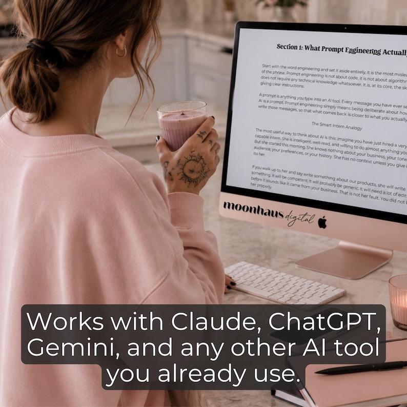 Woman holding a pink drink while reading a prompt engineering lesson on a desktop computer about writing better prompts for Claude AI, ChatGPT, Gemini, and other AI tools. Overlay text says “Works with Claude, ChatGPT, Gemini, and any other AI tool you already use” in a warm home office setting.