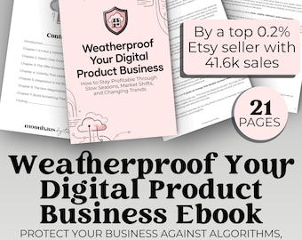 Your Digital Product Business: Side Hustle, Weatherproof Your Passive Income Ebook Guide, Etsy Store