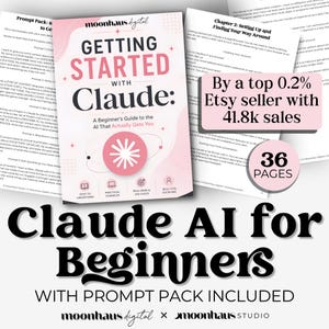 May include: A digital guide titled Getting Started with Claude: A Beginner's Guide to the AI That Actually Gets You, featuring a pink circular icon, 36 pages, and a prompt pack. The text includes By a top 0.2% Etsy seller with 41.8k sales.