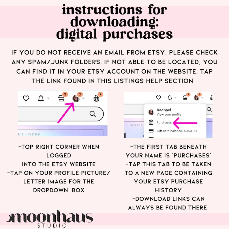 May include: A screenshot of a computer screen showing instructions for downloading digital purchases from Etsy. The instructions include a visual guide showing how to find the download link in your Etsy account.