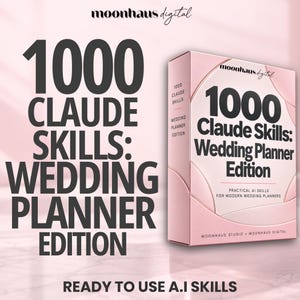 May include: A light pink rectangular box featuring the text 1000 Claude Skills: Wedding Planner Edition, Practical AI Skills for Modern Wedding Planners, and Moonhaus Digital. The design includes curved lines and bold black typography.