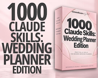 1000 Claude Skills: Wedding Planner | AI Agents and Prompts for Event Planners | Digital Download