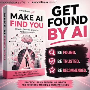 Könnte beinhalten: Ein weißes Buch mit dem Titel Make AI Find You: How to Become a Source AI Recommends, das eine rosa Gehirngrafik und eine Person auf einer Plattform zeigt. Der Text Get Found By AI steht neben Be Found, Be Trusted und Be Recommended.