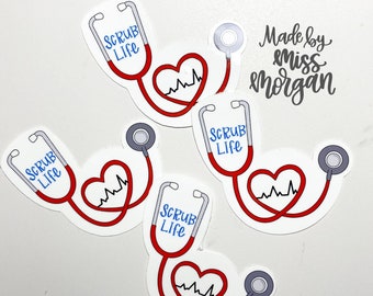 Scrub Life Sticker- Grad Gift, Gift for Healthcare Hero , Nurse, Doctor, Therapist, Stethoscope