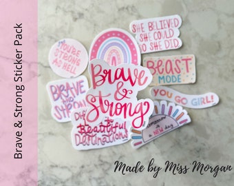Brave & Strong Sticker Pack- Inspiration, Positive, Motivation, Rainbows