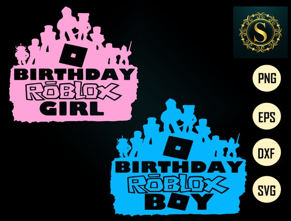 Download Birthday Boy Roblox SVG Birthday Girl Roblox SVG Roblox | Etsy