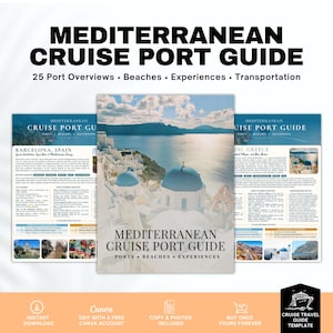 May include: A Mediterranean Cruise Port Guide with the title in large black letters. The guide includes 25 port overviews, beaches, experiences, and transportation information. The guide features images of Santorini, Greece, and Barcelona, Spain. The guide is a Canva template.
