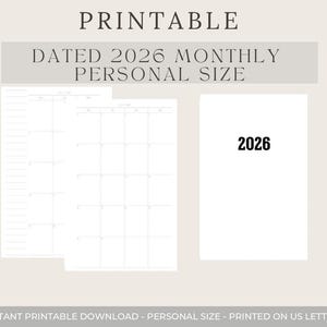 May include: Printable 2026 monthly planner pages in personal size. The design includes a monthly calendar layout and a page with lined sections. The year 2026 is displayed on a separate page. The text "PRINTABLE" and "DATED 2026 MONTHLY PERSONAL SIZE" are at the top.