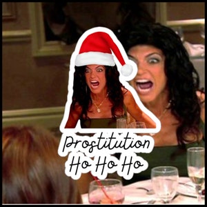 Prostitution Ho Ho Ho Kiss-Cut Sticker, Teresa Giudice, RHONJ, Real Housewives of New Jersey, Bravo TV Christmas Sticker