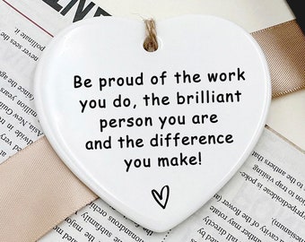 Be Proud Of The Work You Do, Thank You Gift, Leaving Gift, Gift For Her, Gift For Teacher, New Job Gift, Thank You Keepsake, Coworker Gift