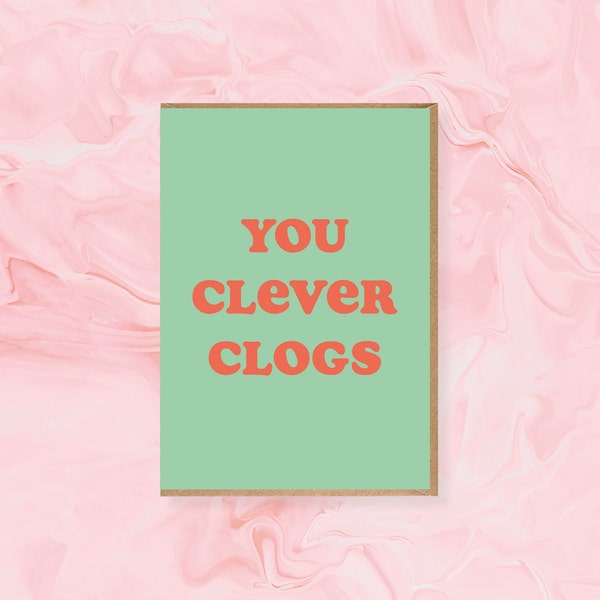 You Clever Clogs Card - well done, congratulations, graduation, new job A6 Greetings Card