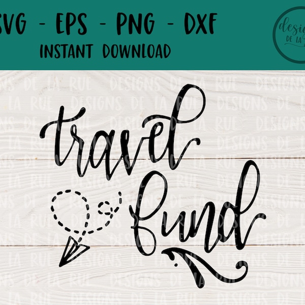 travel fund, SVG Cut File, digital file, svg, shadbox svg, for cricut, for silhouette, savings svg, dxf, bank svg, handlettered svg