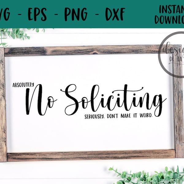 no soliciting, SVG Cut File, digital file, svg, home svg, for cricut, for silhouette, sign svg, dxf, no soliciting sign, no solicitng svg