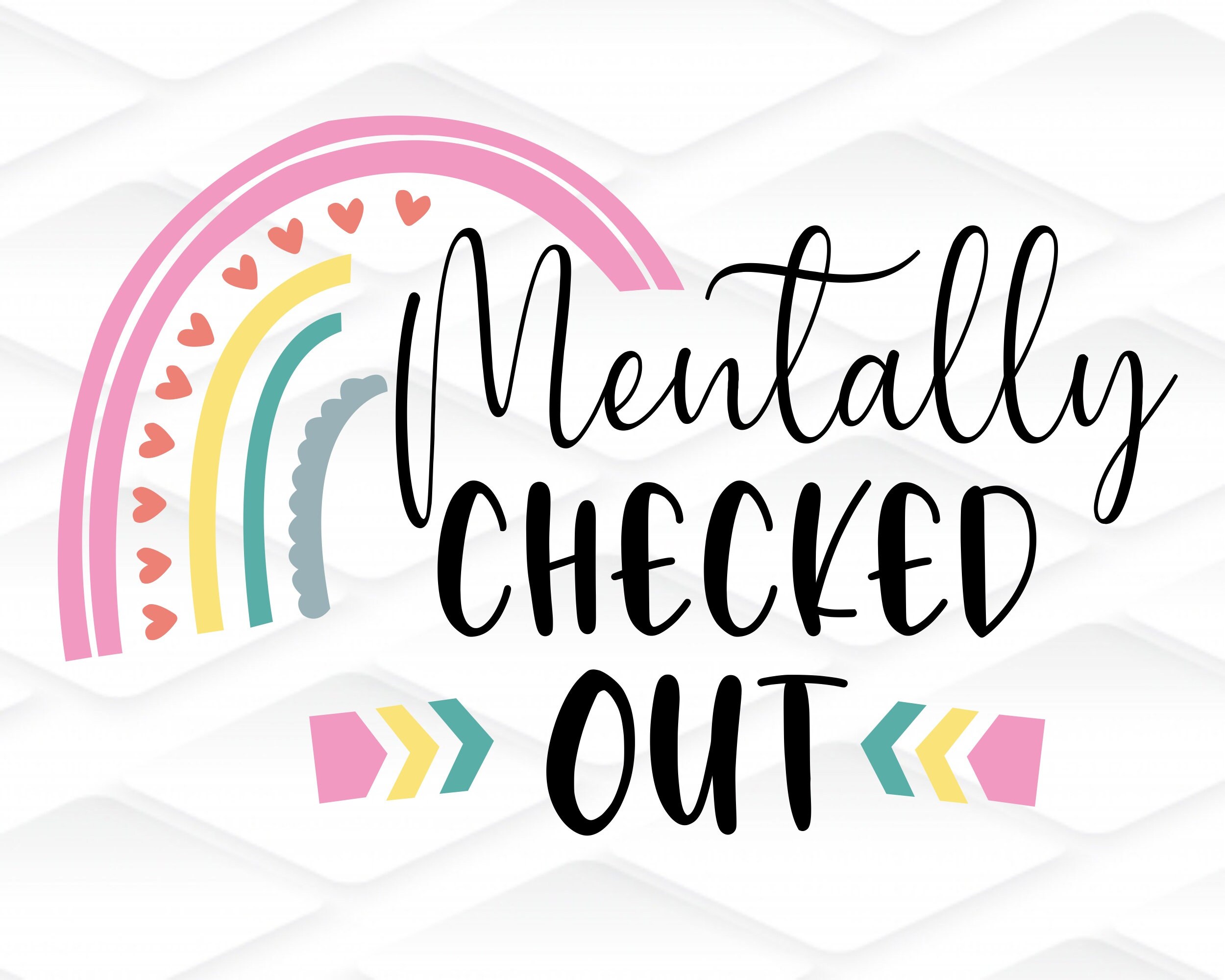 Download Mentally Checked Out Svg Sarcastic Svg Rainbow Sublimation | Etsy