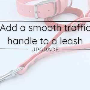 ADD a Traffic Handle to a Leash (Regular Smooth BioThane)