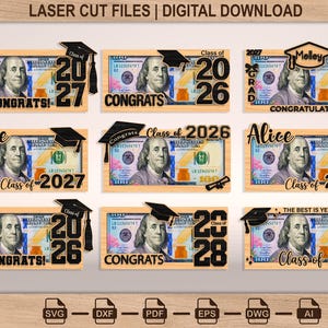 May include: A collection of laser-cut graduation gifts designed as $100 bills. Each features a portrait, graduation cap, and the year of graduation. Some include names like "Alice" and "Melley", and phrases like "Congrats!" and "Congratulations!"