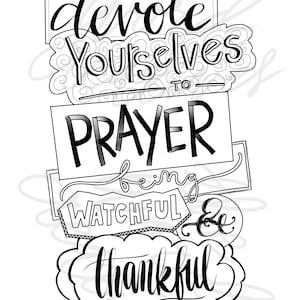 Puede incluir: Cita inspiradora en letras manuscritas en blanco y negro con el texto "Dedíquense a la oración, velando y dando gracias" y la referencia bíblica "Colosenses 4:2".