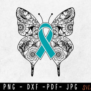 Butterfly Ovarian Cancer SVG, PTSD svg, Ovarian Cancer Awareness Svg, Teal Ribbon Svg, Ovarian Cancer,Svg cut file used for Cricut