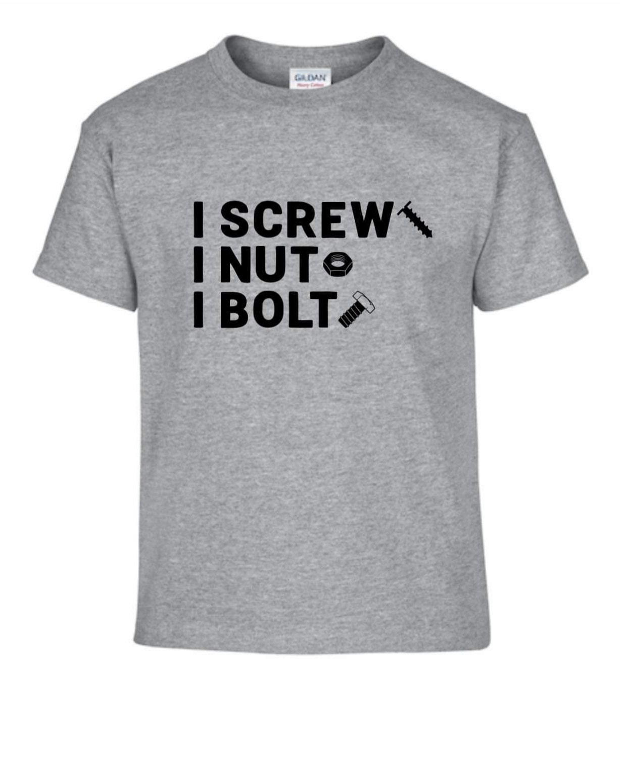 I Screw I Nut I Bolt Femme Unisex Shirt Etsy