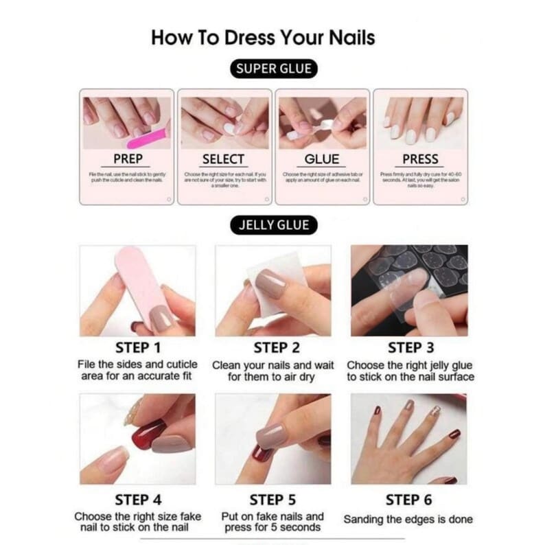 May include: A step-by-step guide titled "How To Dress Your Nails" with instructions for applying fake nails. The guide includes steps for prepping, selecting, gluing, and pressing nails using super glue and jelly glue. The final step is sanding the edges.