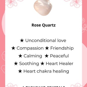 May include: A pink rose quartz crystal with a white background and the text "Rose Quartz" and a list of its properties: Unconditional love, Compassion, Friendship, Calming, Peaceful, Soothing, Heart Healer, Heart chakra healing. The text "A Thousand Crystals" is at the bottom of the image.
