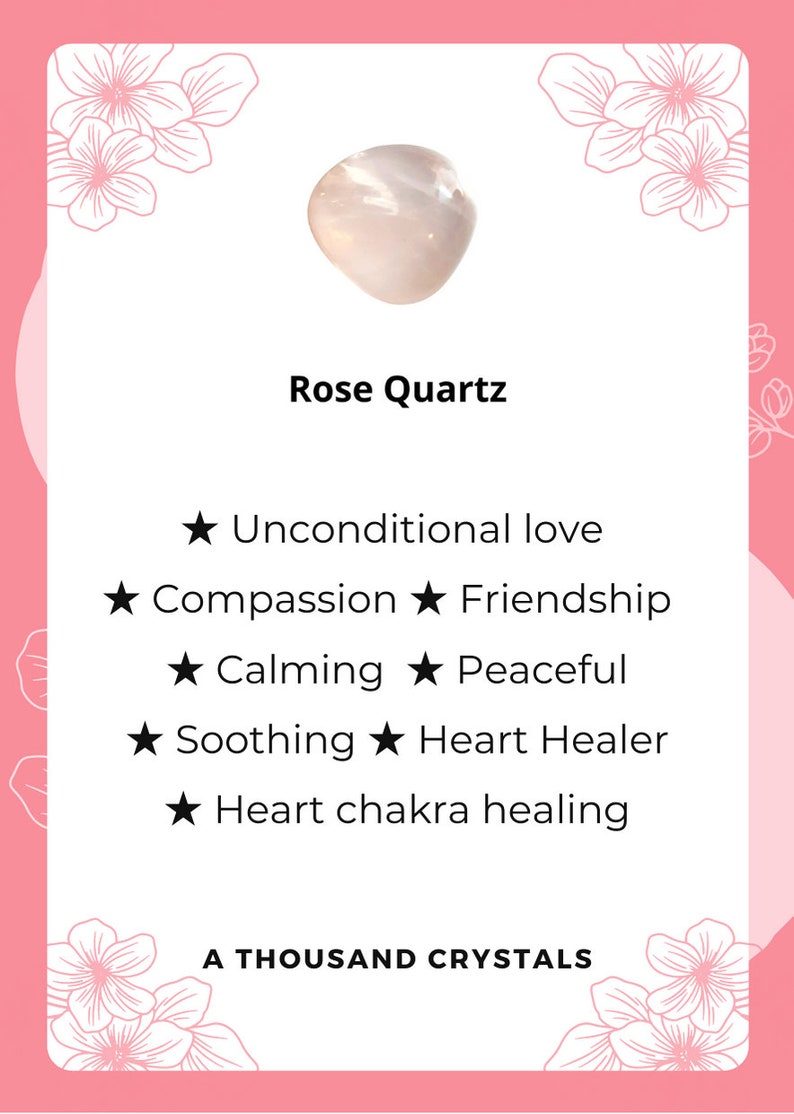 May include: A pink rose quartz crystal with a white background and the text "Rose Quartz" and a list of its properties: Unconditional love, Compassion, Friendship, Calming, Peaceful, Soothing, Heart Healer, Heart chakra healing. The text "A Thousand Crystals" is at the bottom of the image.