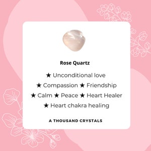 May include: A pink rose quartz crystal with the text "Rose Quartz" and a list of its properties: Unconditional love, Compassion, Friendship, Calm, Peace, Heart Healer, Heart chakra healing. The text "A Thousand Crystals" is at the bottom of the image.