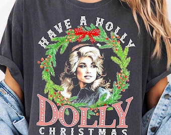 Have A Holly Dolly Parton Shirt Christmas Vintage Graphic Sweatshirt, Retro Country Music Tshirt Comfort Colors Tee