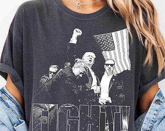 Trump Shirt, MAGA Comfort Colors Trump Fight Graphic Unisex Tshirt, Sweatshirt