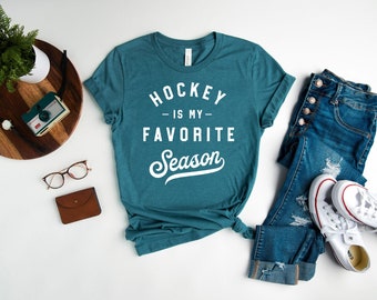 Hockey Is My Favorite Season Shirt, Funny Hockey Shirt, Hockey Mom Shirt,  Hockey Mom Gifts, Christmas Gifts, Mother's Day Gifts