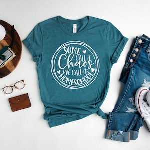 Some Call It Chaos We Call It Homeschool, Homeschool Mama Shirt, Homeschool Mama T-Shirt, Homeschool Squad Crew Tribe, Back To School Shirt