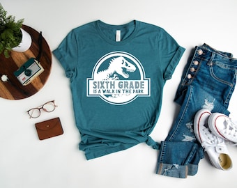 Sixth Grade Is A Walk In The Park Shirt, Hello 6th Grade Shirt, 6th Grade Teacher Shirt, 6th Grade Squad Crew Tribe, Back To School Shirt