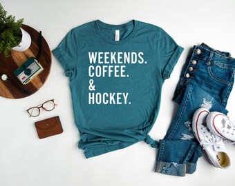 Weekends Coffee And Hockey Shirt, Funny Hockey T-shirt, Hockey Lover Shirt, Hockey Mom Shirt, Hockey