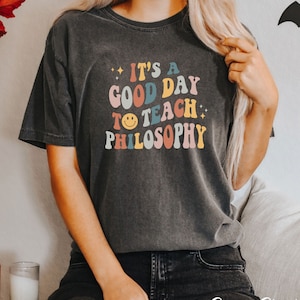 Funny Philosophy Shirt, Philosopher Shirt, Philosophy T Shirt, Philosopher Gift, Philosophy Gift, Phiosophy Tee, Philosophy TShirt