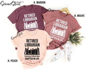 Retired Librarian Enjoying A Whole New Chapter In Life Shirt - Retired Librarian T-shirt - Funny Retirement Gifts For Librarian