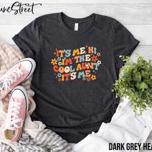 It's Me Hi I'm The Cool Aunt It's Me Shirt, Funny Aunt Shirt, Aunt Life Shirt, Aunt Gift Ideas, Mother's Day Gifts For Aunt, Best Aunt Ever