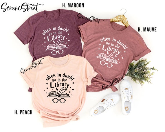 When In Doubt Go To The Library Book Lover T-Shirt. When In Doubt Go To The Library Book Lover T-Shirt.