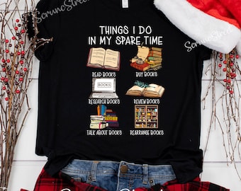 Funny Book Lover Shirt, Things I Do In My Spare Time Shirt, Book Lover Gifts, Book Lovers Gift, Funny Reading Shirt, Book Shirt