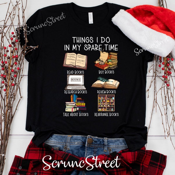 Funny Book Lover Shirt, Things I Do In My Spare Time Shirt, Book Lover Gifts, Book Lovers Gift, Funny Reading Shirt, Book Shirt