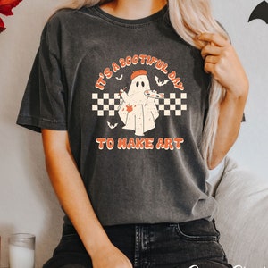 It&#39;s A Bootiful Day To Make Art Shirt, Art Teacher Shirt, Art Teacher T-shirt, Art Teacher Tee, Art Teacher Gifts, Halloween Gifts