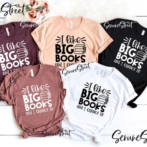 I Like Big Books And I Cannot Lie Shirt, Funny Reading Shirt, Book Shirt, Book Lover Shirt, Gift For Book Nerd Bookworm Book Lover Librarian