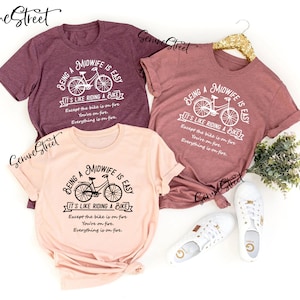 Being A Midwife Is Easy Shirt, Funny Midwife Shirt, Midwife T-shirt, Midwife Life Shirt, Midwife Gifts, Christmas Gifts