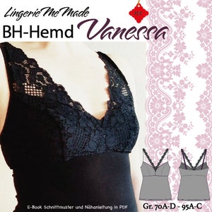 Vanessa wire-free bra shirt pattern. Size 70A-95C. E-book and sewing instructions in PDF. German. IDsmx3