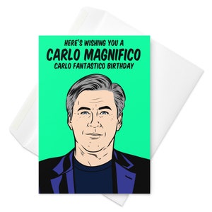 Cartão de felicitações de Carlo Ancelotti, Football Manager (Real Madrid, Everton) - Desejamos a você um Carlo Magnifico Carlo Fantastico aniversário